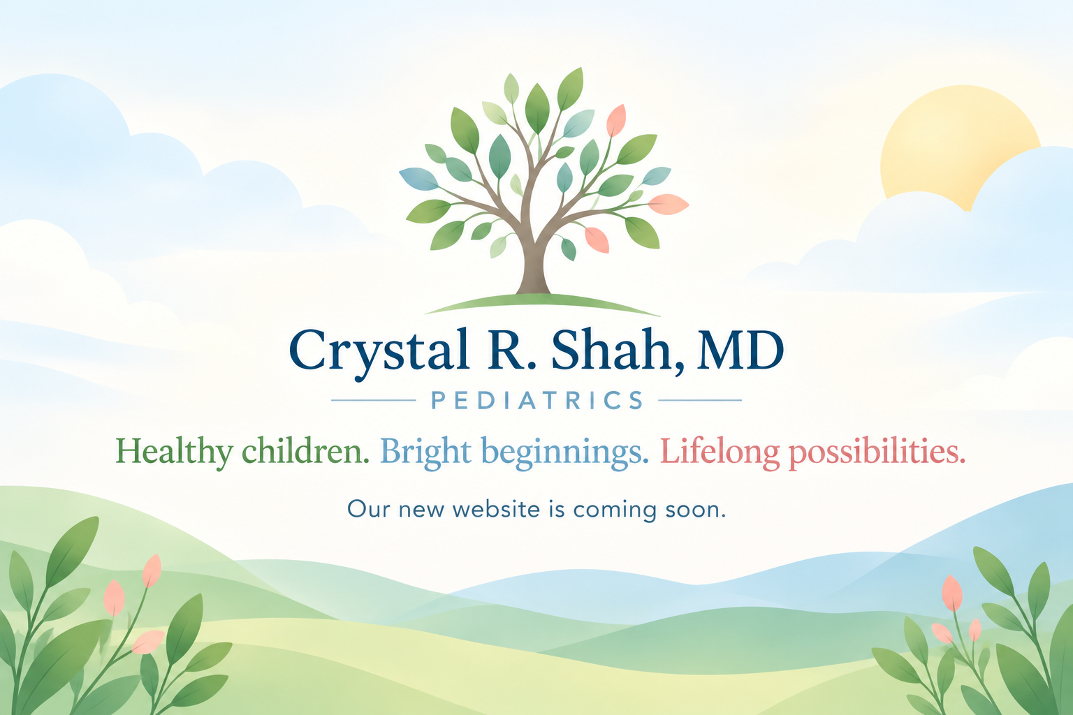 Crystal R. Shah, MD - Pediatrics. Healthy children. Bright beginnings. Lifelong possibilities. Our new website is coming soon.
